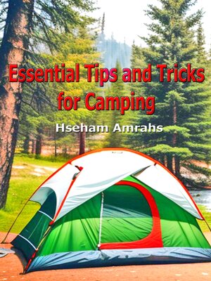cover image of Essential Tips and Tricks for Camping